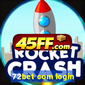 72bet com login
